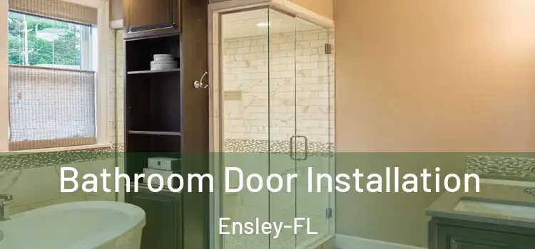  Bathroom Door Installation Ensley-FL