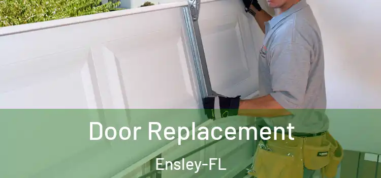 Door Replacement Ensley-FL